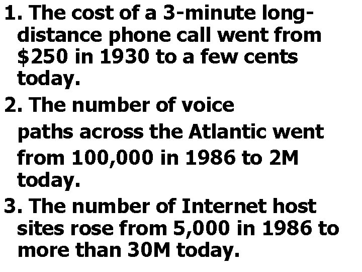 1. The cost of a 3 -minute longdistance phone call went from $250 in