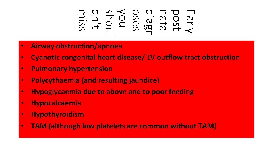 Early post natal diagn oses you shoul dn’t miss • • Airway Click to