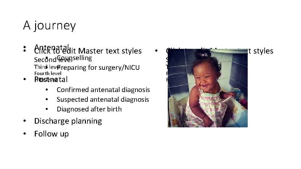 A journey Antenatal • • Click to edit Master text styles • Counselling Second
