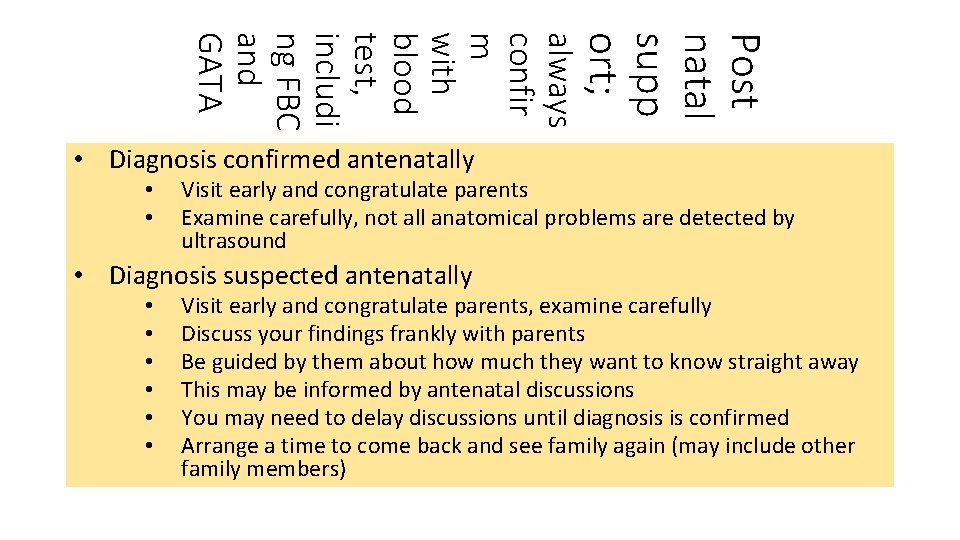 Post natal supp ort; always confir m with blood test, includi ng FBC and