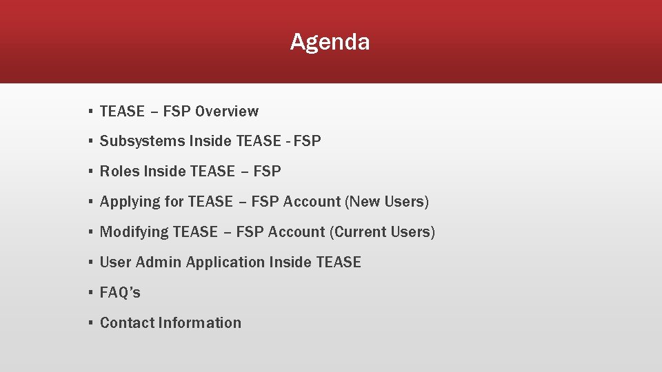 Agenda ▪ TEASE – FSP Overview ▪ Subsystems Inside TEASE - FSP ▪ Roles