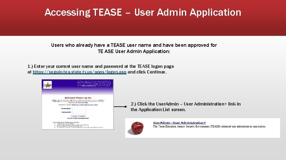 Accessing TEASE – User Admin Application Users who already have a TEASE user name