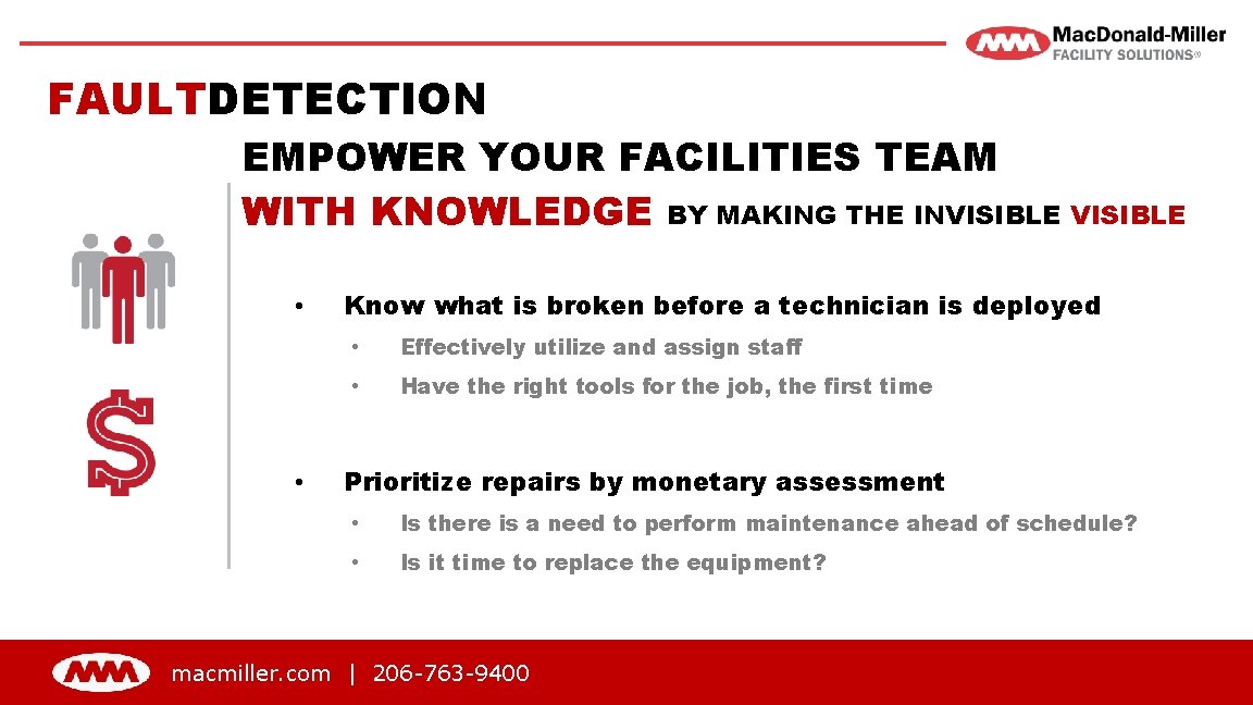 FAULTDETECTION EMPOWER YOUR FACILITIES TEAM WITH KNOWLEDGE BY MAKING THE INVISIBLE • • Know