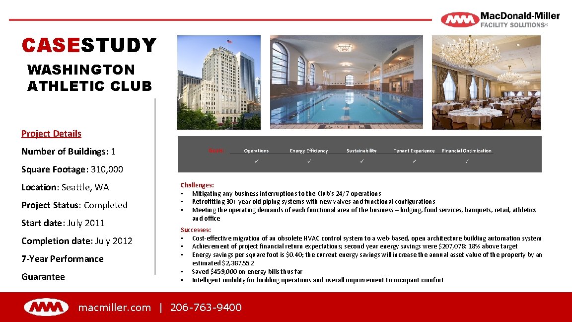 CASESTUDY WASHINGTON ATHLETIC CLUB Project Details Number of Buildings: 1 Square Footage: 310, 000