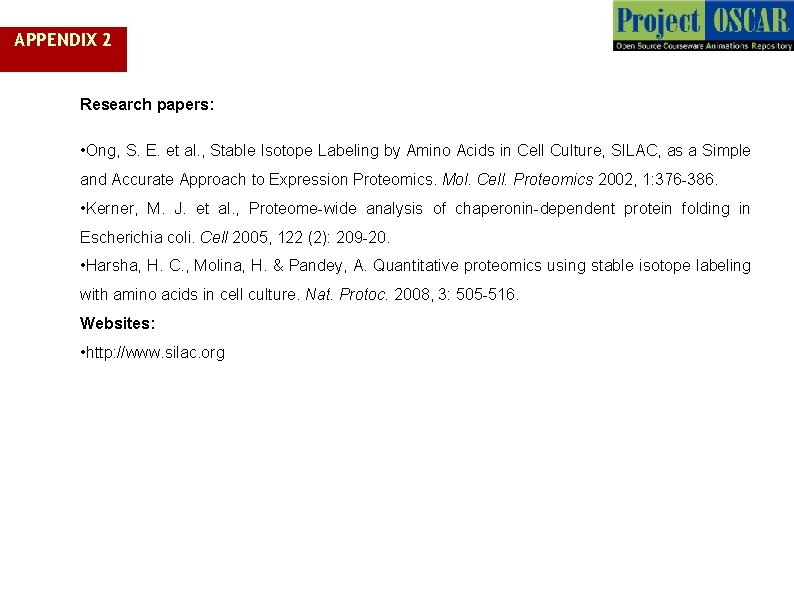 APPENDIX 2 Research papers: • Ong, S. E. et al. , Stable Isotope Labeling