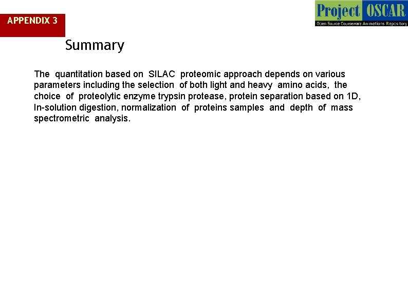 APPENDIX 3 Summary The quantitation based on SILAC proteomic approach depends on various parameters