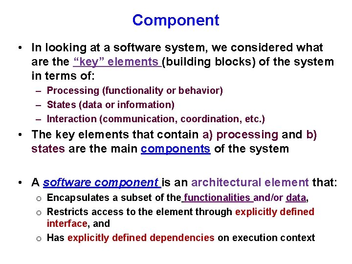 Component • In looking at a software system, we considered what are the “key” Component • In looking at a software system, we considered what are the “key”