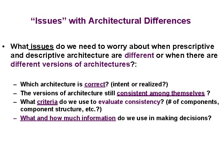 “Issues” with Architectural Differences • What issues do we need to worry about when “Issues” with Architectural Differences • What issues do we need to worry about when