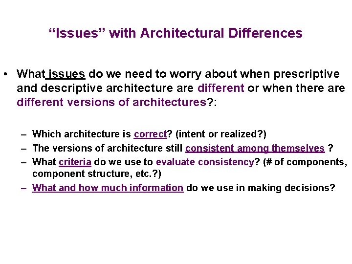 “Issues” with Architectural Differences • What issues do we need to worry about when