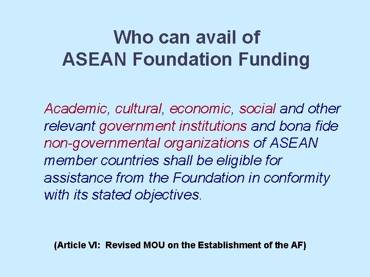 Who can avail of ASEAN Foundation Funding Academic, cultural, economic, social and other relevant