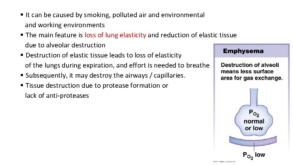  It can be caused by smoking, polluted air and environmental and working environments