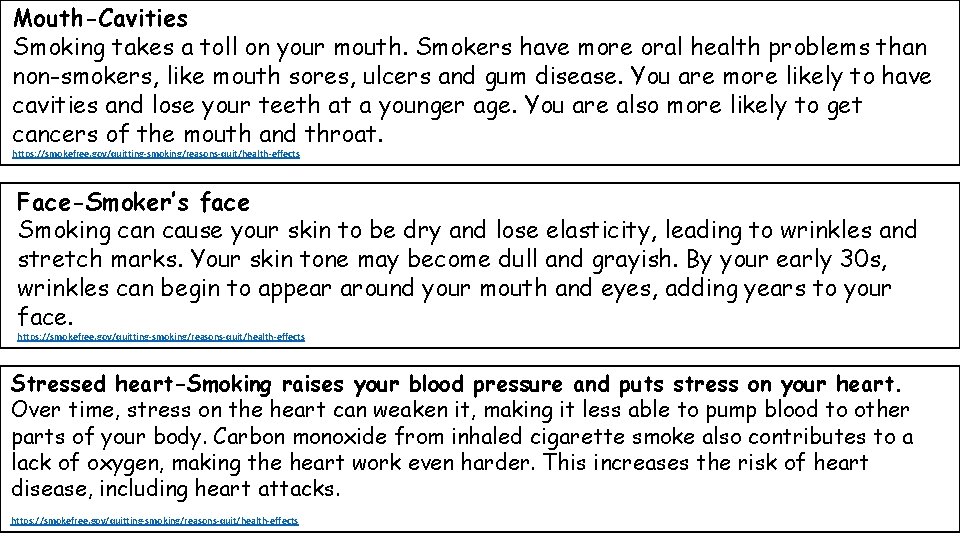 Mouth-Cavities Smoking takes a toll on your mouth. Smokers have more oral health problems