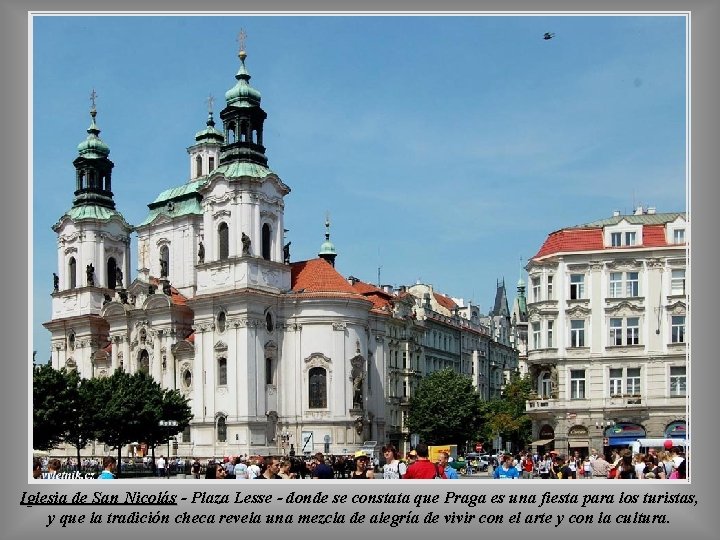 Iglesia de San Nicolás - Plaza Lesse - donde se constata que Praga es