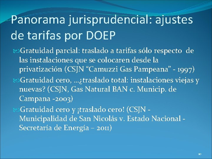 Panorama jurisprudencial: ajustes de tarifas por DOEP Gratuidad parcial: traslado a tarifas sólo respecto