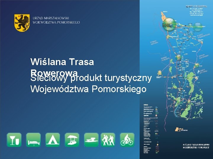 Wiślana Trasa Rowerowa Sieciowy produkt turystyczny Województwa Pomorskiego 