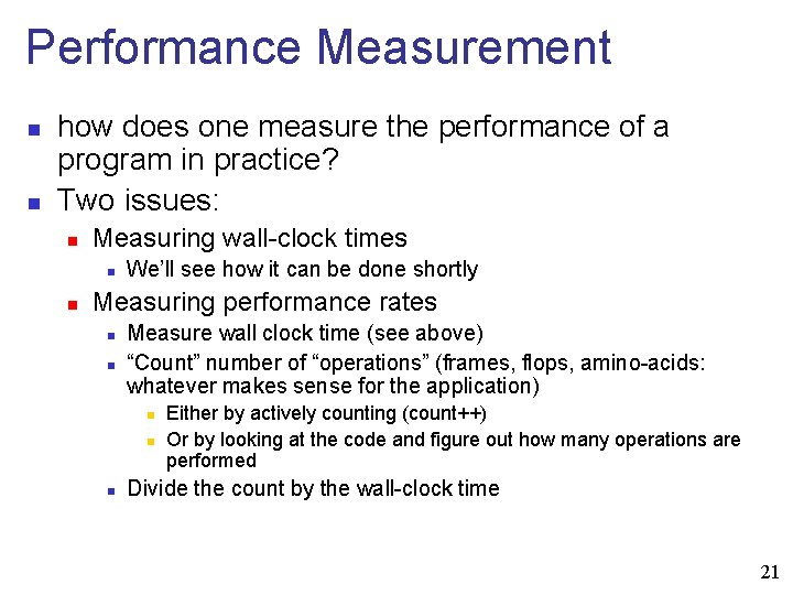 Performance Measurement n n how does one measure the performance of a program in