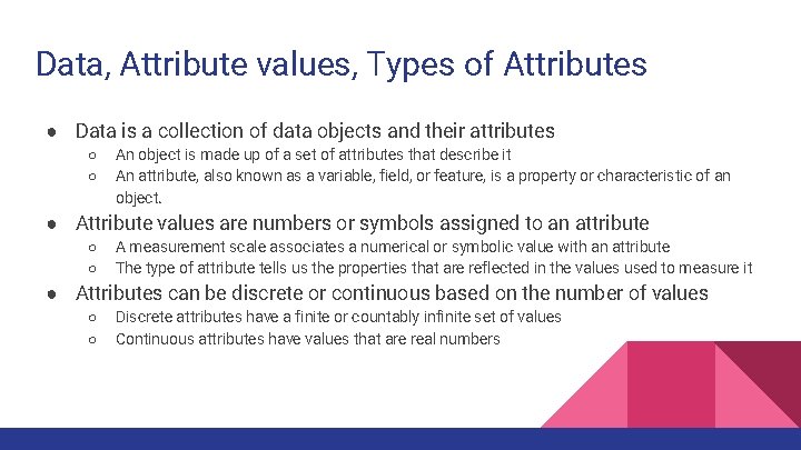 Data, Attribute values, Types of Attributes ● Data is a collection of data objects