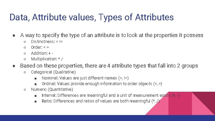 Data, Attribute values, Types of Attributes ● A way to specify the type of