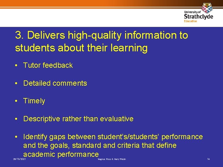 3. Delivers high-quality information to students about their learning • Tutor feedback • Detailed