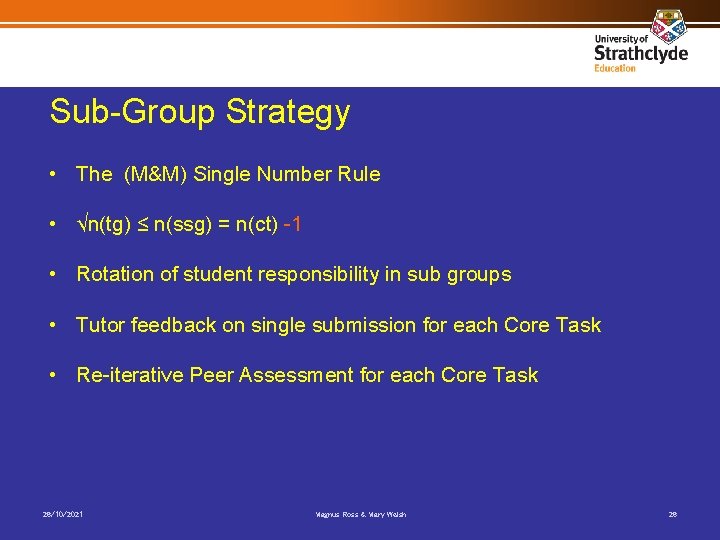 Sub-Group Strategy • The (M&M) Single Number Rule • √n(tg) ≤ n(ssg) = n(ct)