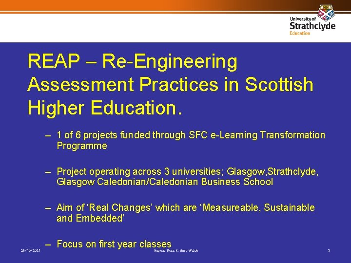 REAP – Re-Engineering Assessment Practices in Scottish Higher Education. – 1 of 6 projects