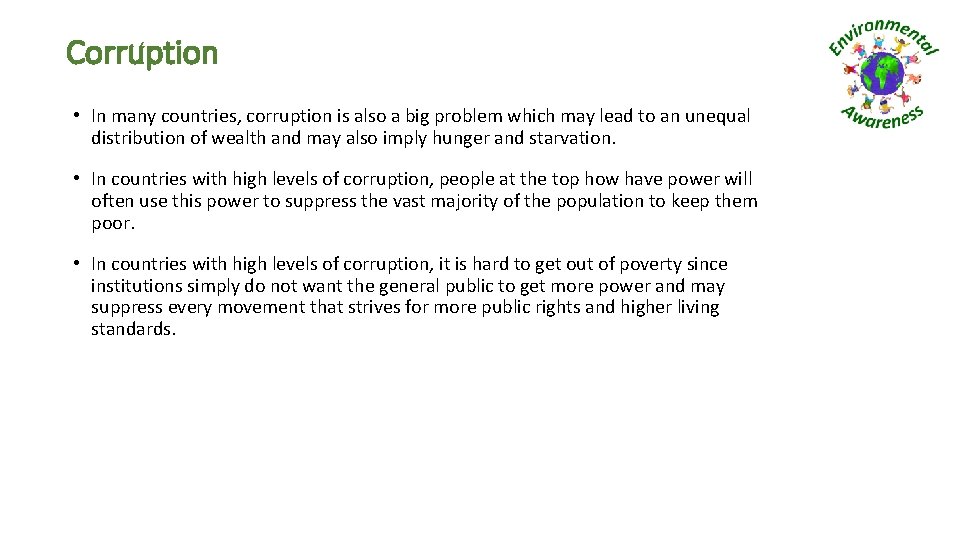 Corruption • In many countries, corruption is also a big problem which may lead