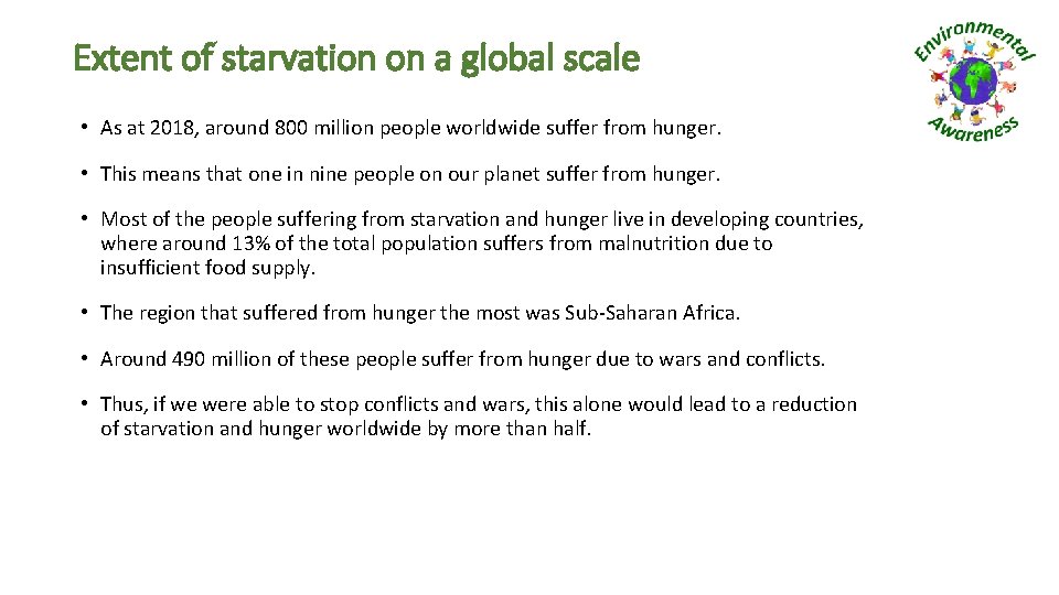 Extent of starvation on a global scale • As at 2018, around 800 million