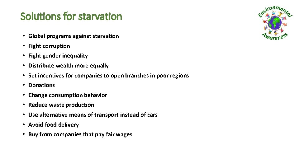 Solutions for starvation • Global programs against starvation • Fight corruption • Fight gender