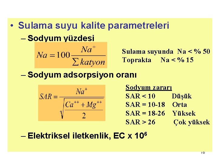  • Sulama suyu kalite parametreleri – Sodyum yüzdesi Sulama suyunda Na < %