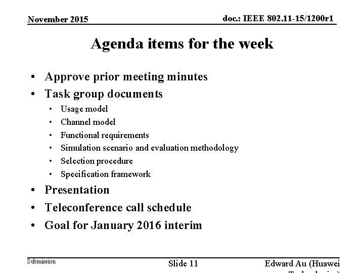 doc. : IEEE 802. 11 -15/1200 r 1 November 2015 Agenda items for the