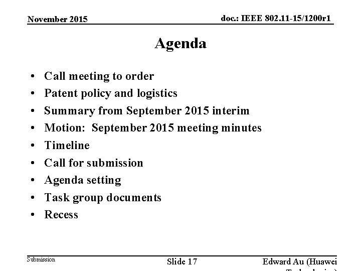 doc. : IEEE 802. 11 -15/1200 r 1 November 2015 Agenda • • •