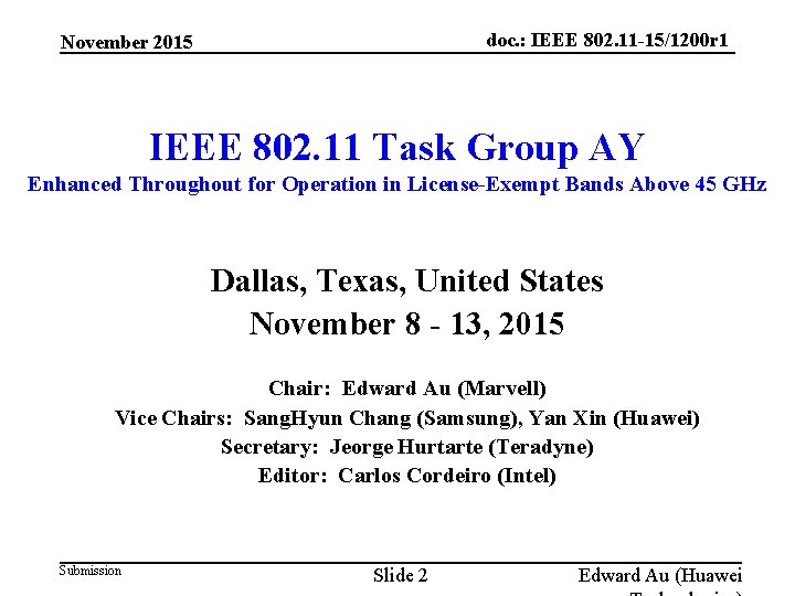 doc. : IEEE 802. 11 -15/1200 r 1 November 2015 IEEE 802. 11 Task