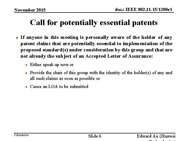 doc. : IEEE 802. 11 -15/1200 r 1 November 2015 Call for potentially essential