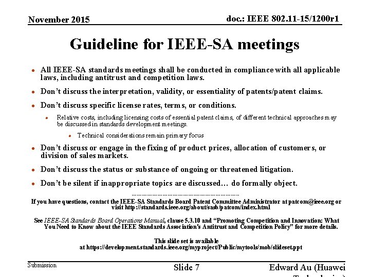 doc. : IEEE 802. 11 -15/1200 r 1 November 2015 Guideline for IEEE-SA meetings