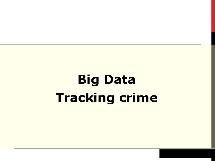 Big Data Tracking crime 