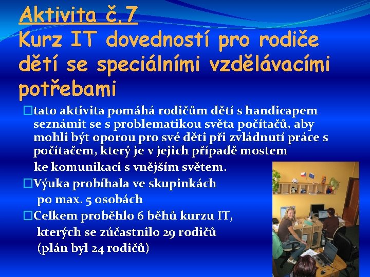 Aktivita č. 7 Kurz IT dovedností pro rodiče dětí se speciálními vzdělávacími potřebami �tato