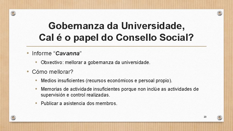 Gobernanza da Universidade, Cal é o papel do Consello Social? • Informe “Cavanna” •