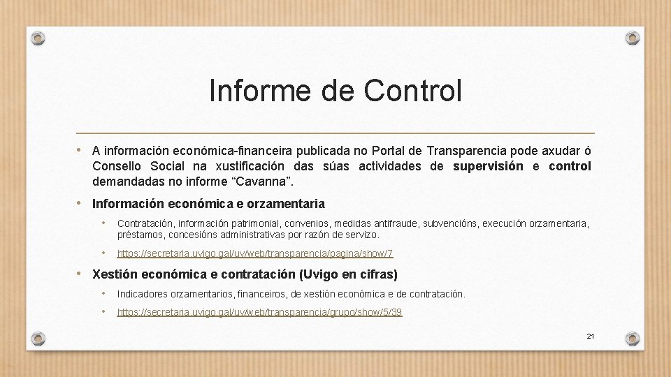 Informe de Control • A información económica-financeira publicada no Portal de Transparencia pode axudar