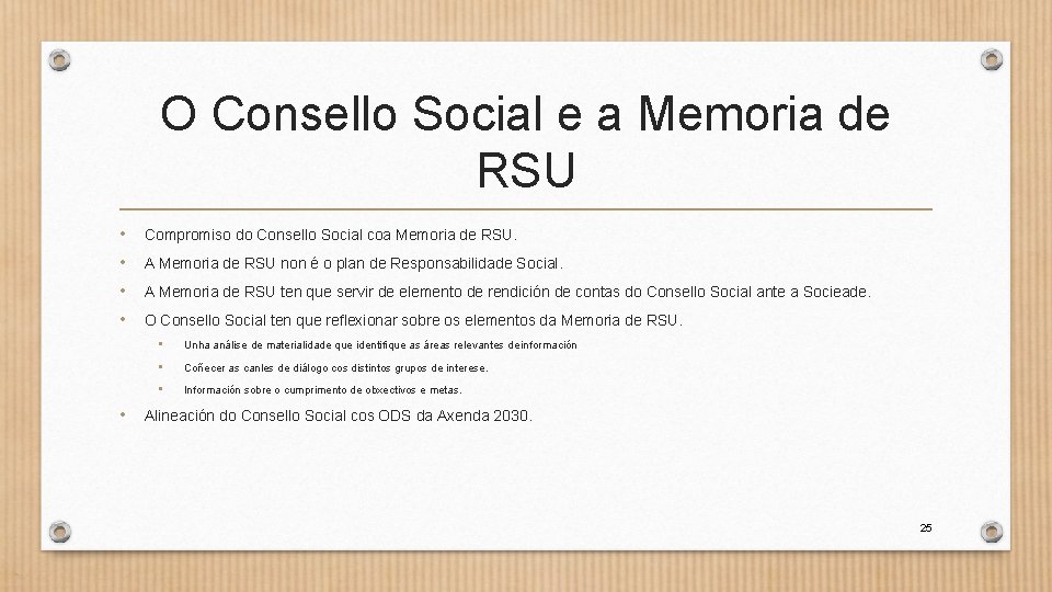 O Consello Social e a Memoria de RSU • Compromiso do Consello Social coa