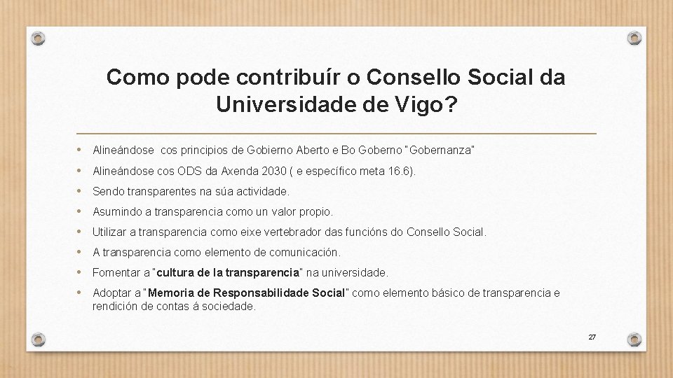 Como pode contribuír o Consello Social da Universidade de Vigo? • Alineándose cos principios