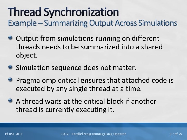 Thread Synchronization Example – Summarizing Output Across Simulations Output from simulations running on different