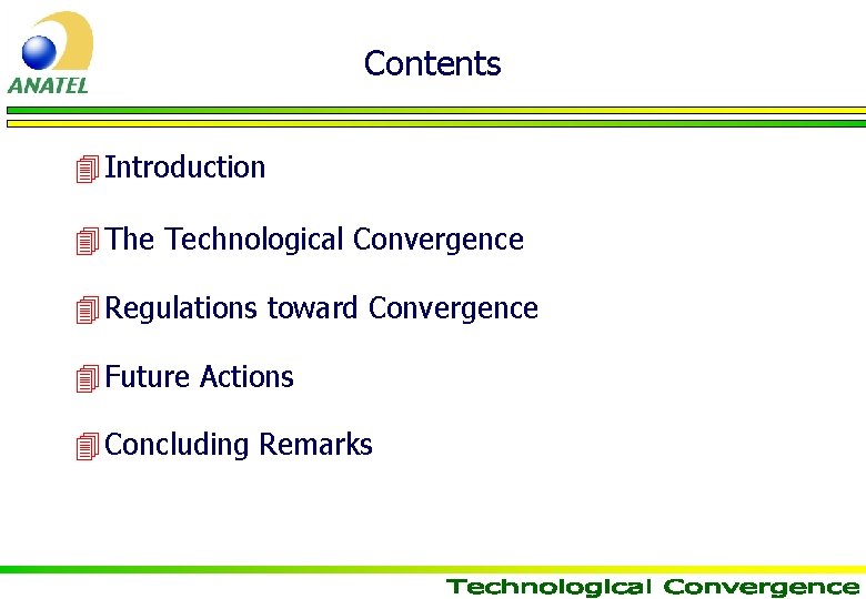 Contents 4 Introduction 4 The Technological Convergence 4 Regulations toward Convergence 4 Future Actions