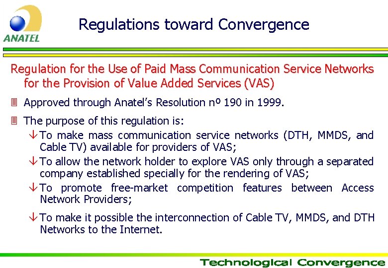 Regulations toward Convergence Regulation for the Use of Paid Mass Communication Service Networks for