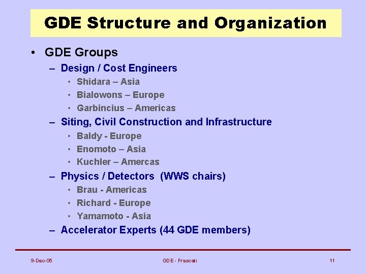 GDE Structure and Organization • GDE Groups – Design / Cost Engineers • Shidara