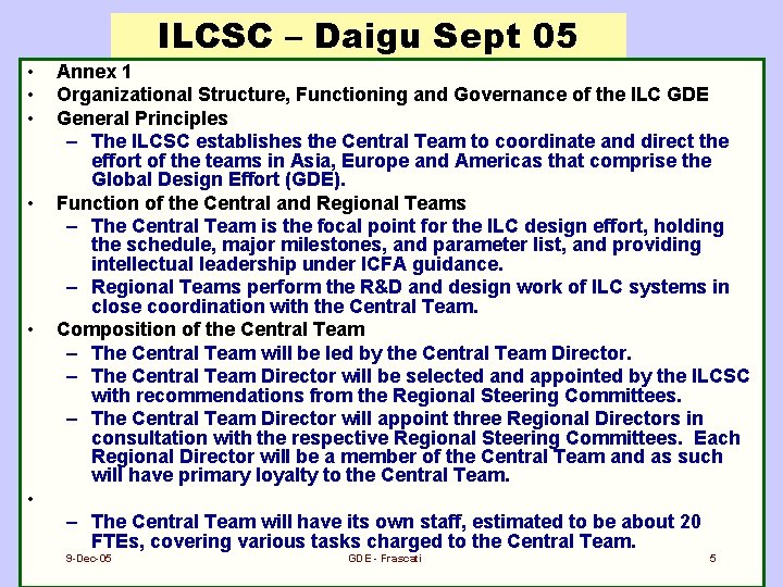 ILCSC – Daigu Sept 05 • • • Annex 1 Organizational Structure, Functioning and