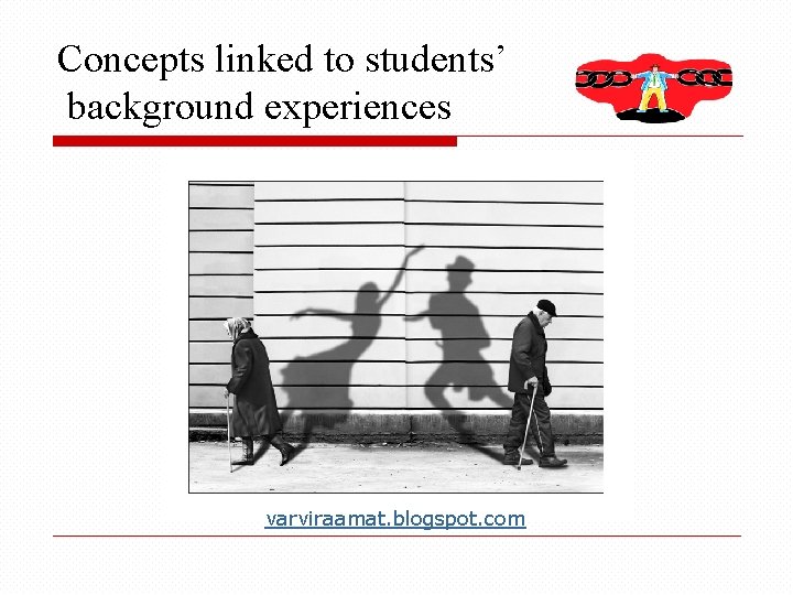 Concepts linked to students’ background experiences varviraamat. blogspot. com 