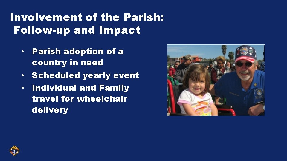 Involvement of the Parish: Follow-up and Impact • Parish adoption of a country in