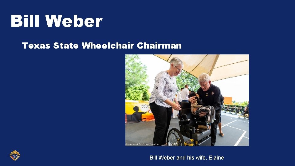 Bill Weber Texas State Wheelchair Chairman Bill Weber and his wife, Elaine 