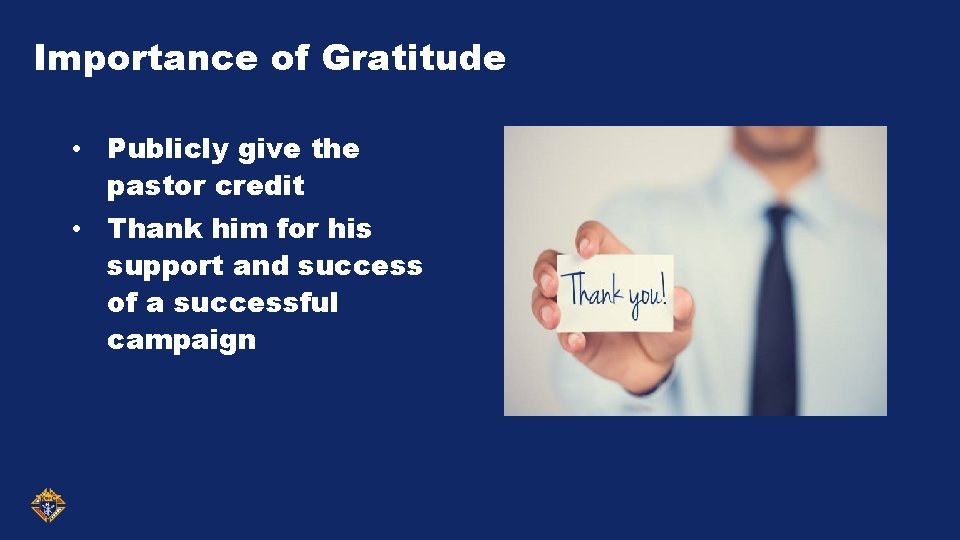 Importance of Gratitude • Publicly give the pastor credit • Thank him for his