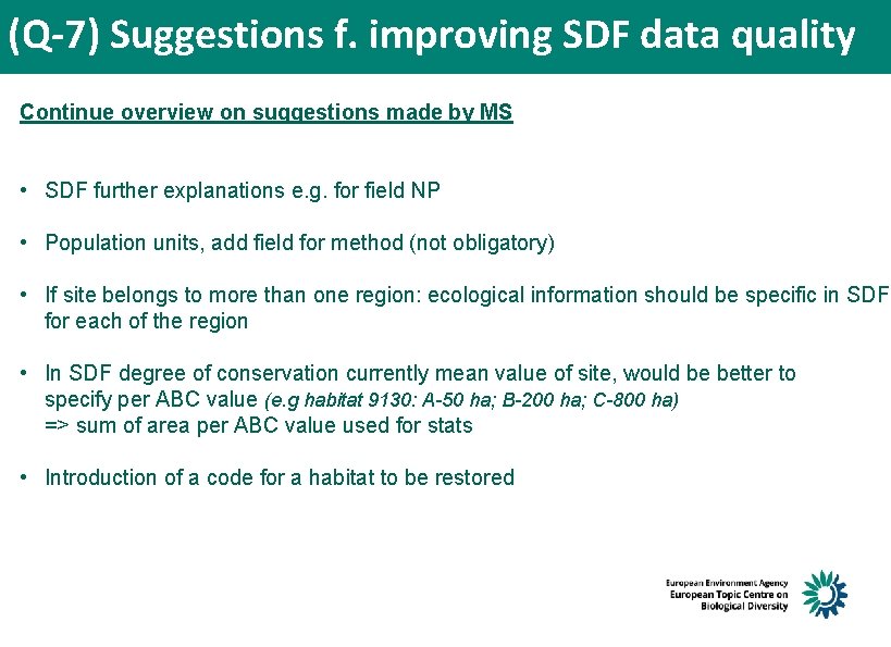 (Q-7) Suggestions f. improving SDF data quality Continue overview on suggestions made by MS